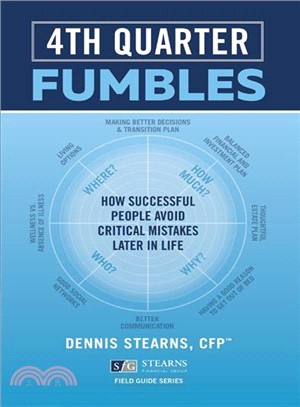 Fourth Quarter Fumbles ― How Successful People Avoid Critical Mistakes Later in Life