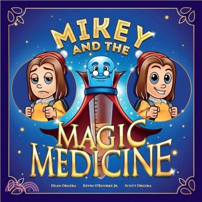 Mikey and the Magic Medicine