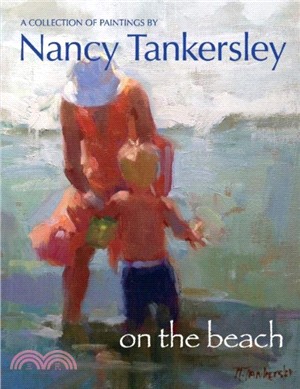 On the Beach：A Collection of Paintings By Nancy Tankersley