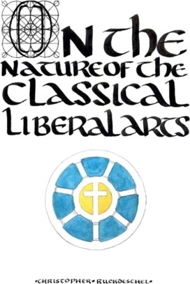 On the Nature of the Classical Liberal Arts