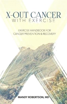 X-out Cancer With Exercise ― Exercise Handbook for Cancer Prevention and Recovery