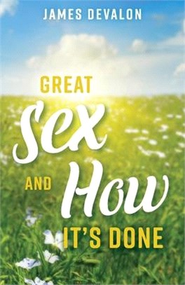 Great Sex and How It's Done