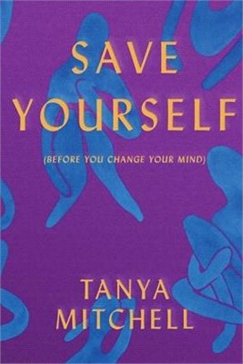Save Yourself ― Before You Change Your Mind