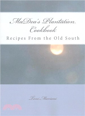 Madea's Plantation Cookbook ― Recipes from the Old South