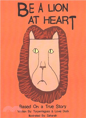 Be a Lion at Heart ― Based on a True Story