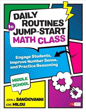 Daily Routines to Jump-Start Math Class, Middle School:Engage Students, Improve Number Sense, and Practice Reasoning