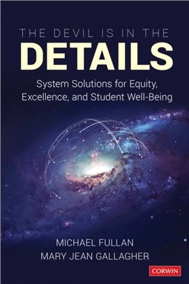 The Devil Is in the Details:System Solutions for Equity, Excellence, and Student Well-Being