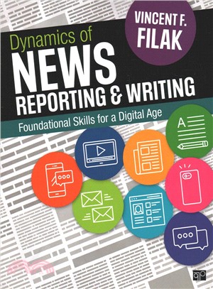 Dynamics of News Reporting and Writing: Foundational Skills for a Digital Age + Dynamics of Writing: an Exercise Guide