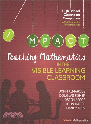 Teaching Mathematics in the Visible Learning Classroom, High School