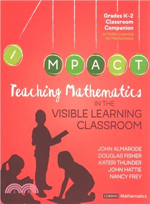 Teaching Mathematics in the Visible Learning Classroom, Grades K-2