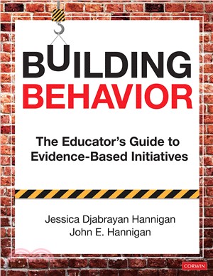 Building Behavior:The Educator's Guide to Evidence-Based Initiatives