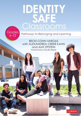 Identity Safe Classrooms, Grades 6-12 ― Pathways to Belonging and Learning