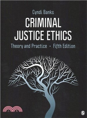 Criminal Justice Ethics ― Theory and Practice