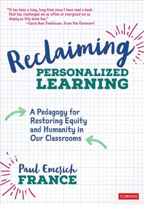 Reclaiming Personalized Learning:A Pedagogy for Restoring Equity and Humanity in Our Classrooms