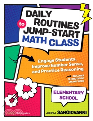 Daily Routines to Jump-Start Math Class, Elementary School:Engage Students, Improve Number Sense, and Practice Reasoning