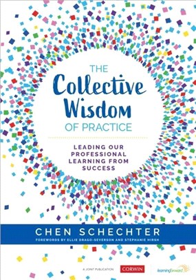 The Collective Wisdom of Practice:Leading Our Professional Learning From Success