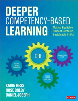Deeper Competency-Based Learning:Making Equitable, Student-Centered, Sustainable Shifts