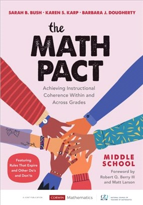 The Math Pact, Middle School:Achieving Instructional Coherence Within and Across Grades