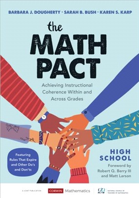 The Math Pact, High School:Achieving Instructional Coherence Within and Across Grades