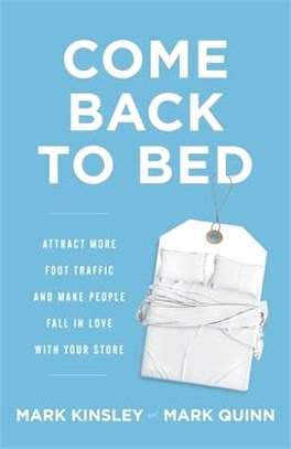 Come Back to Bed: Attract More Foot Traffic and Make People Fall in Love with Your Store