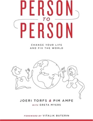 Person to Person: Change Your Life and Fix the World