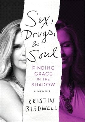 Sex, Drugs, & Soul: Finding Grace in the Shadow
