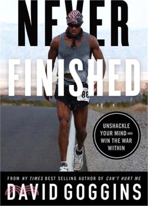 Never Finished: Unshackle Your Mind and Win the War Within