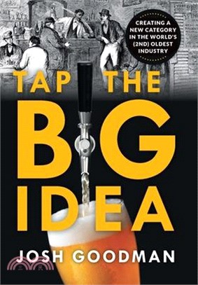 Tap the Big Idea: Creating a New Category in the World's (Second) Oldest Industry