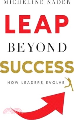 LEAP Beyond Success: How Leaders Evolve