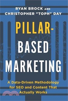 Pillar-Based Marketing: A Data-Driven Methodology for SEO and Content That Actually Works
