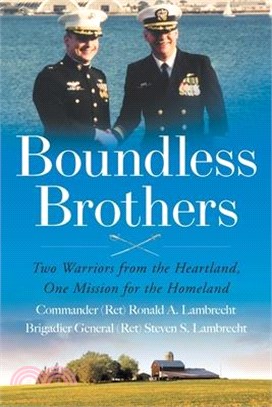 Boundless Brothers: Two Warriors from the Heartland, One Mission for the Homeland