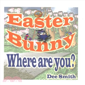 Easter Bunny, Where Are You? ― Easter Bunny Rhyming Picture Book for Kids Featuring the Easter Bunny and Questions for the Easter Bunny