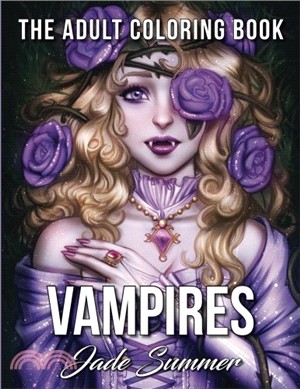 Vampires: A Vampire Coloring Book with Mythical Fantasy Women, Sexy Gothic Fashion, and Victorian Romance Scenes (Coloring Books for Adults)