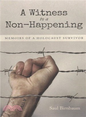 A Witness to a Non-happening ― Memoirs of a Holocaust Survivor