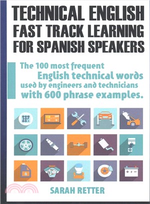 Technical English ― Fast Track Learning for Spanish Speakers