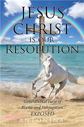 Jesus Christ is our Resolution：Generational Curse of Blame and Subjugation Exposed