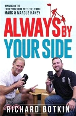 Always By Your Side：Winning on the Entrepreneurial Battlefield...with Mark & Marcus Haney