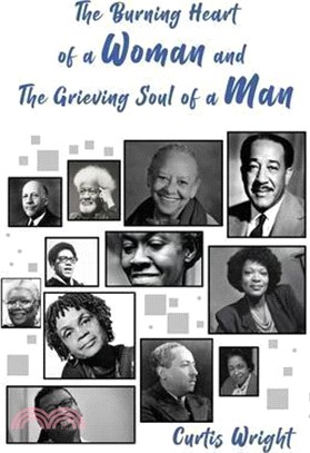 The Burning Heart of a Woman and The Grieving Soul of a Man: A Collection of Poems (an anthology)