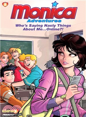 Monica Adventures 3 ― Who's Saying Nasty Things About Me...online?!