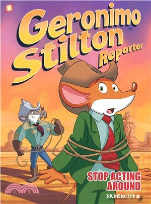 Geronimo Stilton Reporter #3: Stop Acting Around (Graphic Novel)