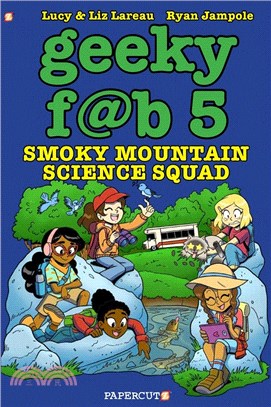 Geeky Fab 5 Vol. 5: Smoky Mountain Science Squad