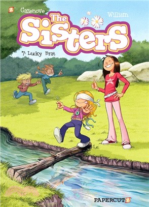 The sisters.7,Lucky brat /