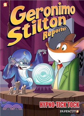 Geronimo Stilton Reporter #8: Hypno Tick-Tock(Graphic Novel)