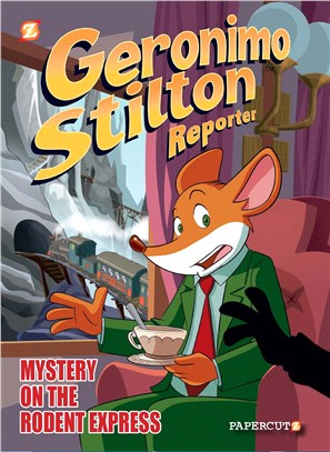 Geronimo Stilton Reporter #11: Intrigue on the Rodent Express(Graphic Novel)