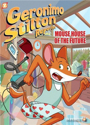 Geronimo Stilton Reporter #12: Mouse House of the Future(Graphic Novel)