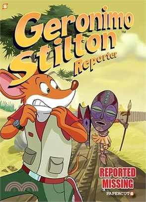 Geronimo Stilton Reporter #13: Reported Missing (Graphic Novel)