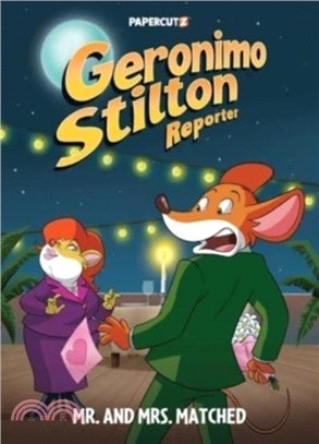 Geronimo Stilton Reporter #16: Mr. and Mrs. Matched(Graphic Novel)