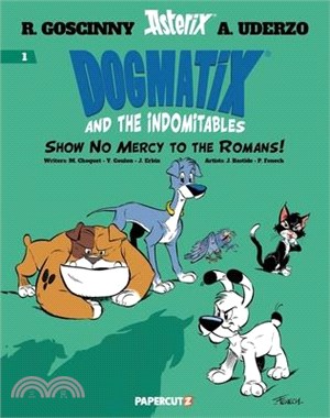 Dogmatix and the Indomitables Vol. 1: Show No Mercy to the Romans!