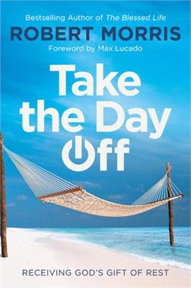 Take the Day Off ― Receiving God's Gift of Rest