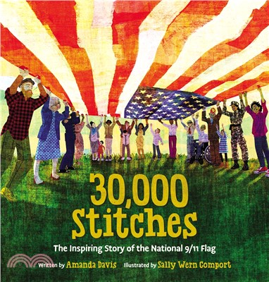 30,000 stitches :the inspiring story of the National 9/11 flag /